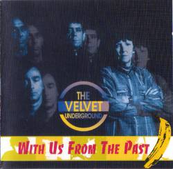 The Velvet Underground : With Us from the Past